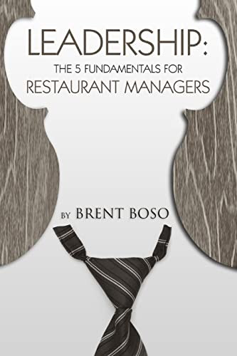 Leadership: The 5 Fundamentals for Restaurant Managers