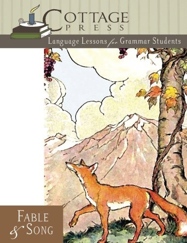Fable & Song Student Book: Language Arts for Grammar Students