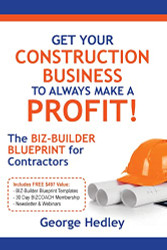 Get Your Construction Business To Always Make A Profit!