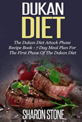 Dukan Diet: The Dukan Diet Attack Phase Recipe Book