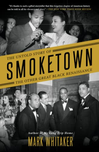 Smoketown: The Untold Story of the Other Great Black Renaissance