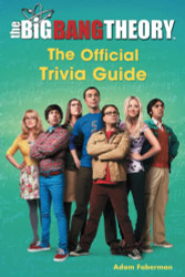 Big Bang Theory: The Official Trivia Guide