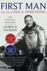 First Man: The Life of Neil A. Armstrong