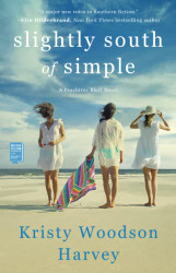 Slightly South of Simple: A Novel
