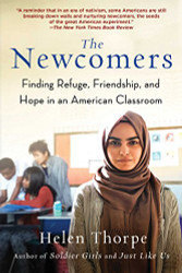 Newcomers: Finding Refuge Friendship and Hope in an American
