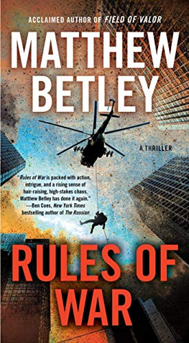 Rules of War: A Thriller (4) (The Logan West Thrillers)
