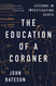 Education of a Coroner: Lessons in Investigating Death