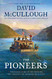 Pioneers: The Heroic Story of the Settlers Who Brought