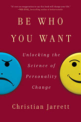 Be Who You Want: Unlocking the Science of Personality Change