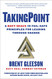 TakingPoint: A Navy SEAL's 10 Fail Safe Principles for Leading Through