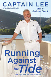 Running Against the Tide: True Tales from the Stud of the Sea