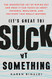 It's Great to Suck at Something