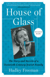 House of Glass: The Story and Secrets of a Twentieth-Century Jewish