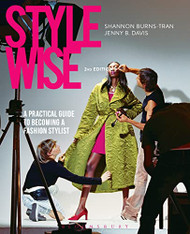 Style Wise: A Practical Guide to Becoming a Fashion Stylist