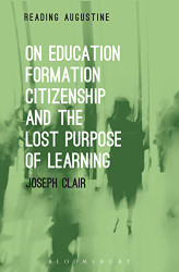 On Education Formation Citizenship and the Lost Purpose of Learning