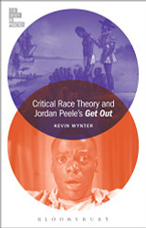 Critical Race Theory and Jordan Peele's Get Out - Film Theory