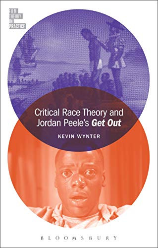 Critical Race Theory and Jordan Peele's Get Out - Film Theory
