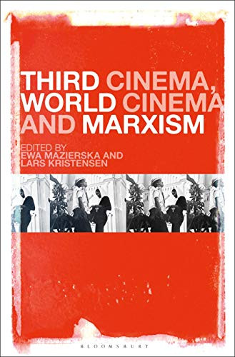 Third Cinema World Cinema and Marxism