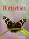 Butterflies: A Complete Guide to Their Biology and Behavior