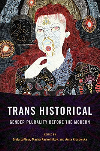 Trans Historical: Gender Plurality before the Modern