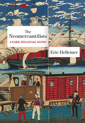 Neomercantilists: A Global Intellectual History