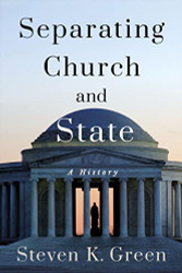 Separating Church and State: A History - Religion and American Public