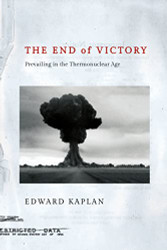 End of Victory: Prevailing in the Thermonuclear Age