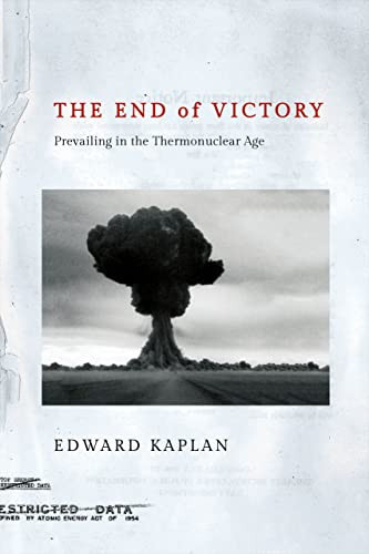 End of Victory: Prevailing in the Thermonuclear Age