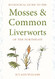 Ecological Guide to the Mosses and Common Liverworts