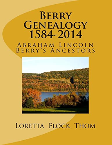 Berry Genealogy 1584-2014: Abraham Lincoln Berry's Ancestors