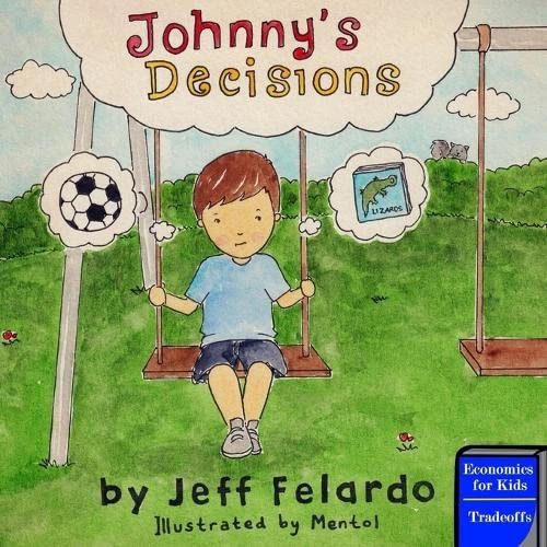 Johnny's Decisions: Economics for Kids - Tradeoffs