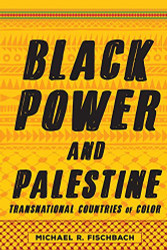 Black Power and Palestine: Transnational Countries of Color - Stanford