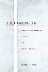 Minor Transpacific: Triangulating American Japanese and Korean