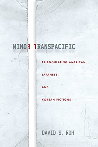 Minor Transpacific: Triangulating American Japanese and Korean