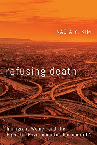 Refusing Death: Immigrant Women and the Fight for Environmental