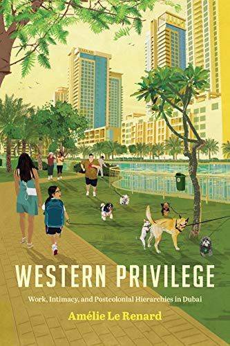 Western Privilege: Work Intimacy and Postcolonial Hierarchies