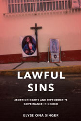 Lawful Sins: Abortion Rights and Reproductive Governance in Mexico