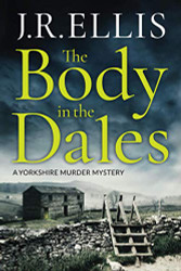 Body in the Dales (A Yorkshire Murder Mystery 1)