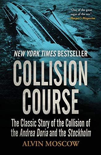 Collision Course: The Classic Story of the Collision of the Andrea