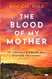 Blood of My Mother