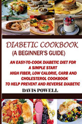 Diabetic Cookbook (A Beginner?s Guide)