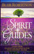 Spirit Guides: 3 Easy Steps To Connecting And Communicating With Your