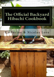 Official Backyard Hibachi Cookbook