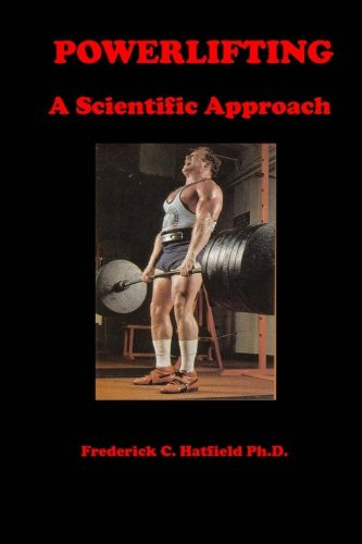 Powerlifting: A Scientific Approach