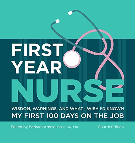 First Year Nurse: Wisdom Warnings and What I Wish I'd Known My First
