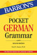 Pocket German Grammar (Barron's Grammar)