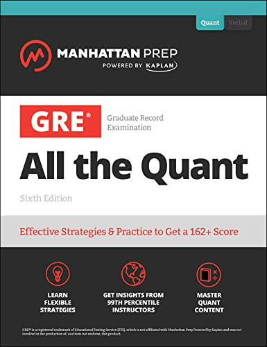 GRE All the Quant: Effective Strategies & Practice from 99th