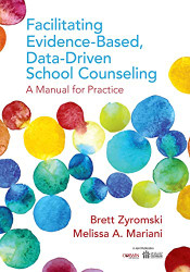 Facilitating Evidence-Based Data-Driven School Counseling