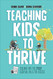 Teaching Kids to Thrive: Essential Skills for Success