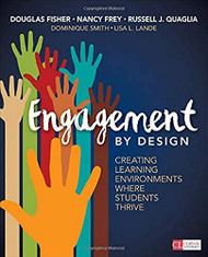 Engagement by Design: Creating Learning Environments Where Students